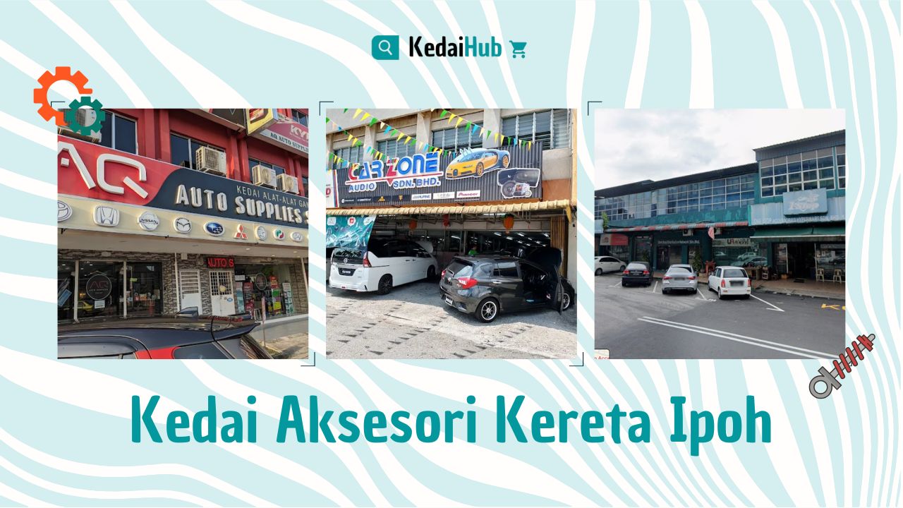 Cover Kedai Aksesori Kereta Ipoh)